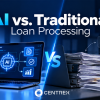 AI vs Traditional Loan Processing